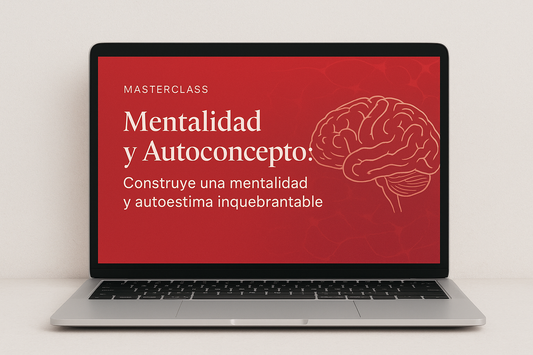 Masterclass: Mentalidad y autoconcepto